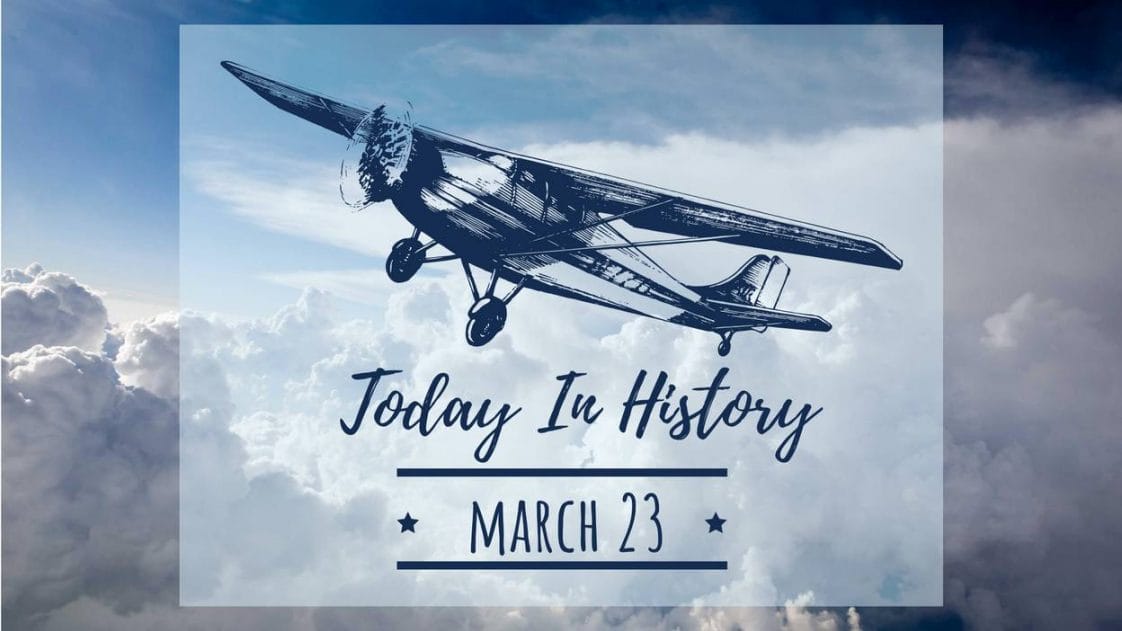 March 23 Fun Facts about Today in History