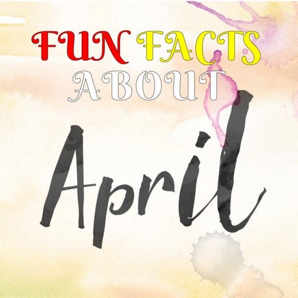 Fun Facts about April