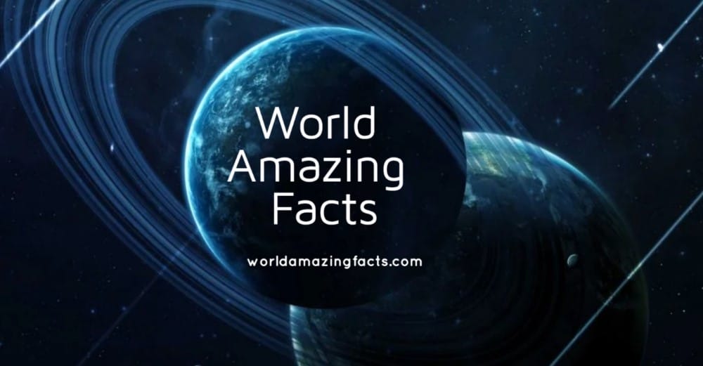 the amazing facts in the world